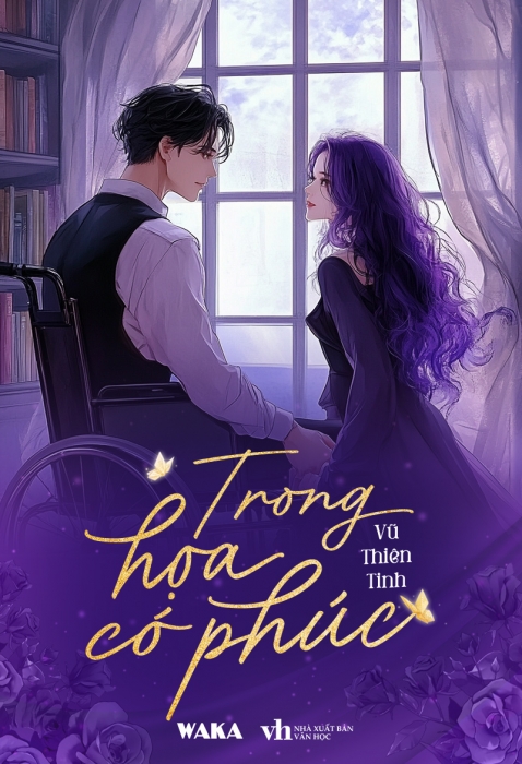  Trong họa có phúc - Vũ Thiên Tinh
